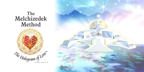 Melchozedek Method, Hologram of Love